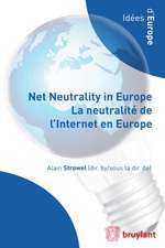 Net Neutrality in Europe \ La Neutralite de L'internet en Europe