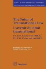 Future of Transnational Law / L'Avenir du Droit Transnational