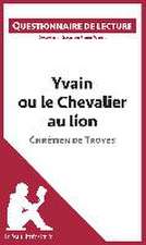 Yvain ou le Chevalier au lion de Chrétien de Troyes