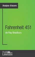 Fahrenheit 451 de Ray Bradbury (Analyse approfondie)