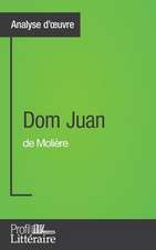 Dom Juan de Molière (Analyse approfondie)