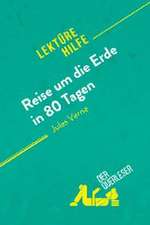 Reise um die Erde in 80 Tagen von Jules Verne (Lektürehilfe)