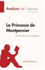 La Princesse de Montpensier de Madame de Lafayette (Analyse de l'oeuvre)