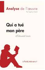 Qui a tué mon père d'Édouard Louis (Analyse de l'oeuvre)