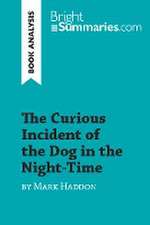 The Curious Incident of the Dog in the Night-Time by Mark Haddon (Book Analysis)