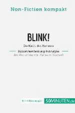 Blink! Zusammenfassung & Analyse des Bestsellers von Malcolm Gladwell