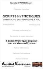 Scripts hypnotiques en hypnose Ericksonienne et PNL