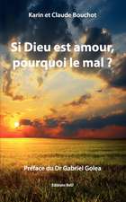 Si Dieu est amour, pourquoi le mal ?