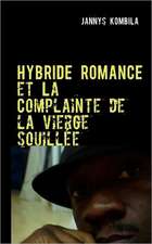 Hybride romance et La Complainte de la vierge souillée