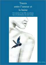 Traces entre l'amour et la haine