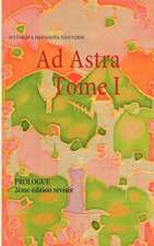 Ad Astra Tome I