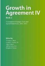 Growth in Agreement IV (Second Volume)