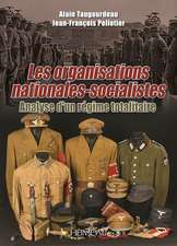 Les Organisations Nationales-Socialistes, 1920-1945