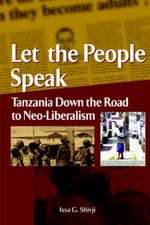 Let the People Speak. Tanzania Down the Road to Neo-Liberalism