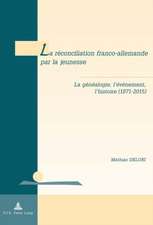 La Reconciliation Franco-Allemande Par La Jeunesse: 1971 - Tome II (1er Juillet-31 Decembre)