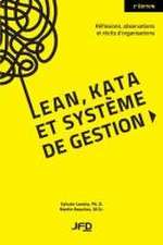 Lean, kata et système de gestion: Réflexions, observations et récits d'organisations