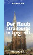 Rau, H: Raub Straßburgs im Jahre 1681, II. Teil