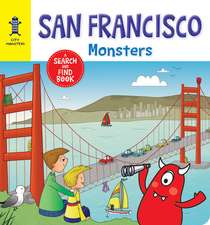 San Francisco Monsters: A Search-and-Find Book