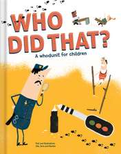 Who Did That? a Whodunit for Children