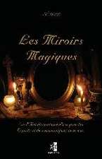 Les Miroirs Magiques