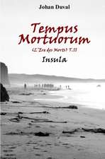 Tempus Mortuorum (L'Ere des Morts): Insula (Tome 2)