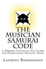 The Musician Samurai Code