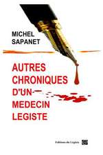 Autres Chroniques D'Un Medecin Legiste