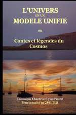 L'Univers en un modèle unifié