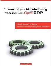 Streamline Your Manufacturing Processes with Openerp