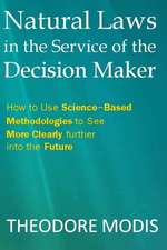 Natural Laws in the Service of the Decision Maker