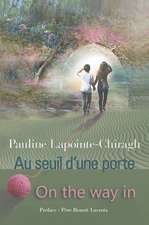 AU SEUIL D'UNE PORTE Édition bilingue - ON THE WAY IN Bilingual Edition