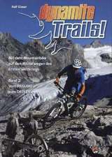 Dynamite Trails 02: Vom Ortler zum Pasubio