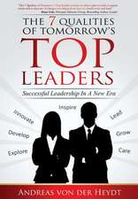 The 7 Qualities of Tomorrows Top Leaders