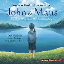 John & Maus - Auf dem Weg nach Weißnochnichtwo