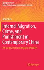 Internal Migration, Crime, and Punishment in Contemporary China: An inquiry into rural migrant offenders