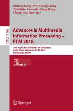 Advances in Multimedia Information Processing – PCM 2018: 19th Pacific-Rim Conference on Multimedia, Hefei, China, September 21-22, 2018, Proceedings, Part III