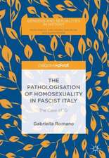 The Pathologisation of Homosexuality in Fascist Italy: The Case of 'G'