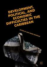 Development, Political, and Economic Difficulties in the Caribbean