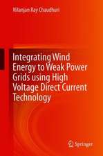 Integrating Wind Energy to Weak Power Grids using High Voltage Direct Current Technology