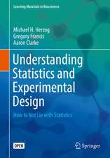 Understanding Statistics and Experimental Design: How to Not Lie with Statistics