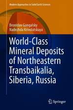 World-Class Mineral Deposits of Northeastern Transbaikalia, Siberia, Russia