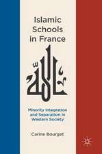 Islamic Schools in France: Minority Integration and Separatism in Western Society