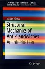 Structural Mechanics of Anti-Sandwiches