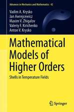 Mathematical Models of Higher Orders