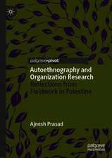 Autoethnography and Organization Research