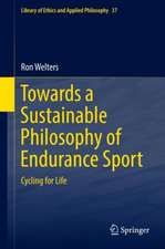 Towards a Sustainable Philosophy of Endurance Sport: Cycling for Life