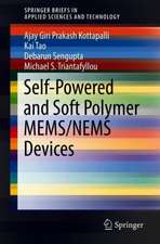 Self-Powered and Soft Polymer MEMS/NEMS Devices