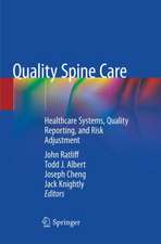 Quality Spine Care: Healthcare Systems, Quality Reporting, and Risk Adjustment