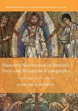 Heavenly Sustenance in Patristic Texts and Byzantine Iconography: Nourished by the Word