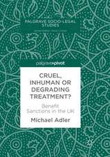 Cruel, Inhuman or Degrading Treatment?: Benefit Sanctions in the UK